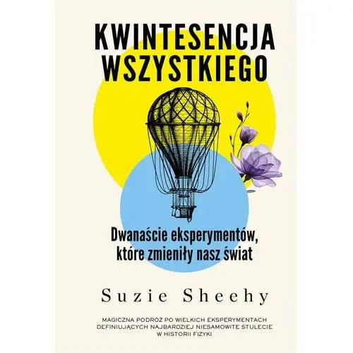 Kwintesencja wszystkiego. Dwanaście eksperymentów, które zmieniły nasz świat