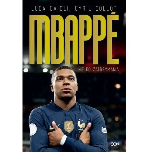 Kylian Mbappe. Nie do zatrzymania (E-book)