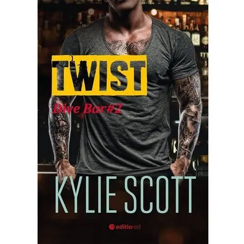 Twist. dive bar. tom 2 Kylie scott