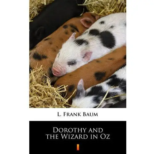 L. frank baum Dorothy and the wizard in oz