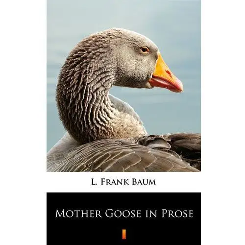 Mother goose in prose L. frank baum