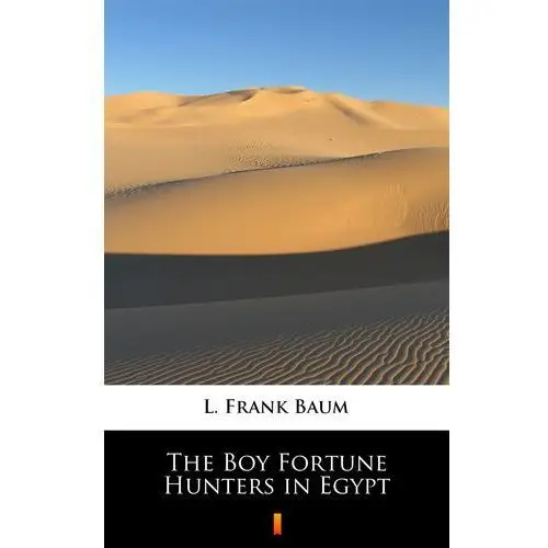 L. frank baum The boy fortune hunters in egypt