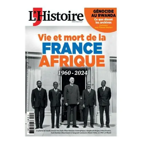 L'Histoire n°518: 1960-2024, Vie et mort de la France-Afrique - Avril 2024