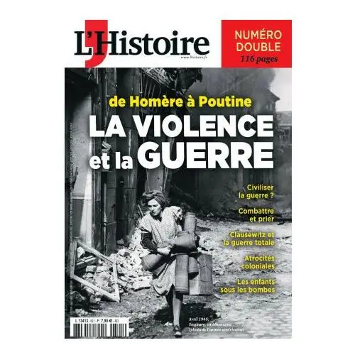 L'histoire n°521-522: la violence et la guerre, de cro-magnon à poutine - juillet-août 2024 L histoire revu