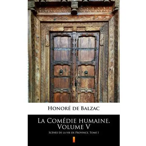 La Comédie humaine. Volume V