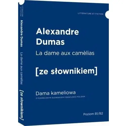 La dame aux camelias. Dama kameliowa z podręcznym słownikiem francusko-polskim