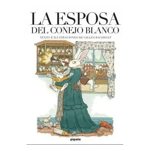 LA ESPOSA DEL CONEJO BLANCO