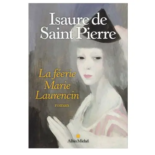 La Féerie Marie Laurencin