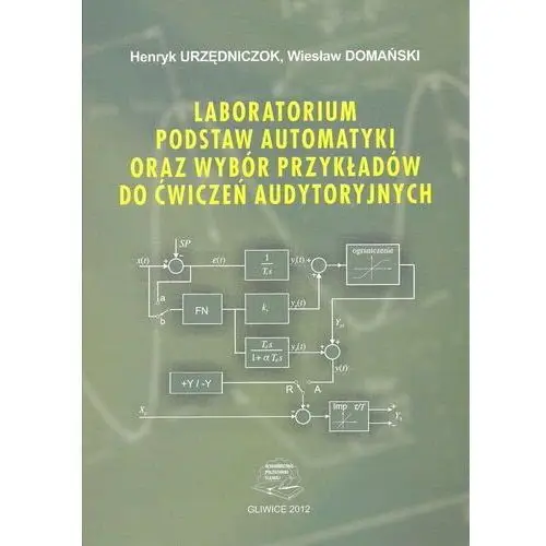 Laboratorium podstaw automatyki oraz wybór przykładów do ćwiczeń audytoryjnych