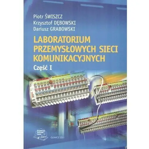 Laboratorium przemysłowych sieci komunikacyjnych. Część 1