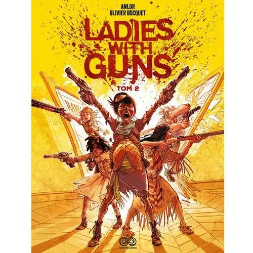 Ladies with Guns. Tom 2