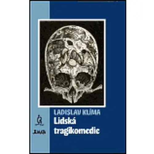 Lidská tragikomedie Ladislav Klíma