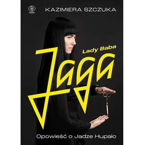 Lady Baba Jaga. Opowieść o Jadze Hupało