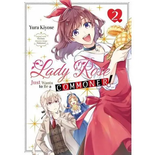 Lady Rose Just Wants to Be a Commoner! Manga. Volume 2