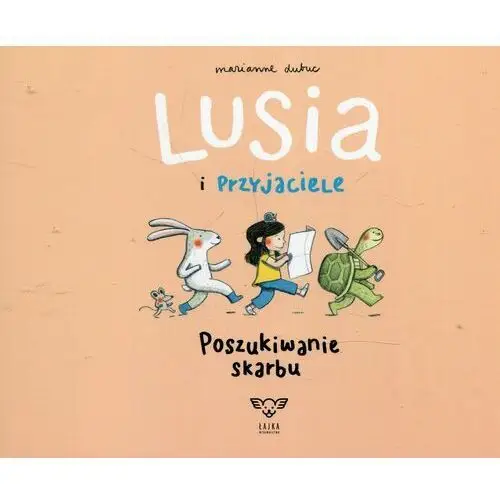 Łajka Poszukiwanie skarbu. lusia i przyjaciele - marianne dubuc