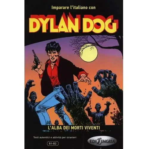 L'alba dei morti viventi. Dylan Dog