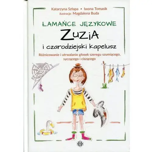 Łamańce językowe Zuzia i czarodziejski kapelusz Ró- bezpłatny odbiór zamówień w Krakowie (płatność gotówką lub kartą)