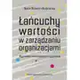 Łańcuchy wartości w zarządzaniu organizacjami. Wyzwania innowacyjno-kryzysowe Sklep on-line