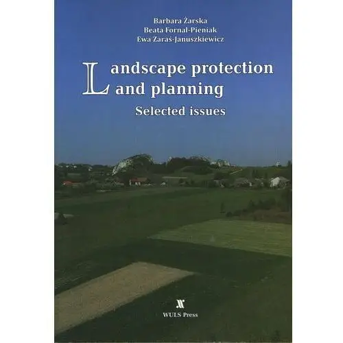 Landscape protection and planning. Selected issues