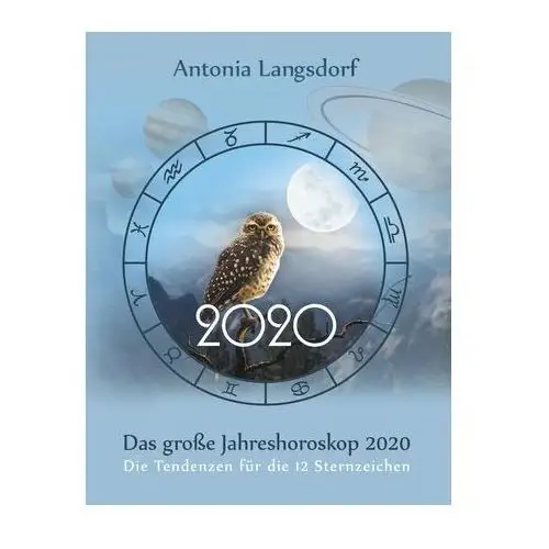 Das große Jahreshoroskop 2020 Langsdorf, Antonia