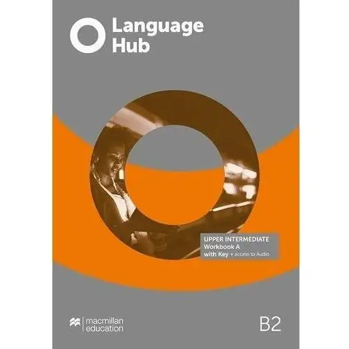Language Hub Split ed. Upper-Inter. B2 WB A + key