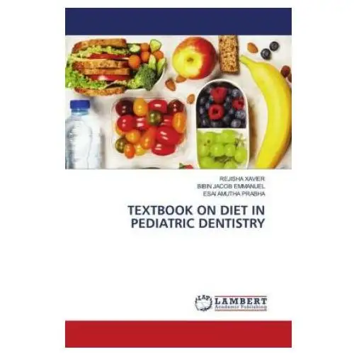 Lap lambert academic publishing Textbook on diet in pediatric dentistry