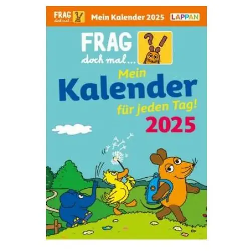 Frag doch mal... die maus: tageskalender 2025 - mein kalender für jeden tag! Lappan verlag