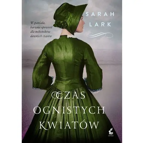 Czas ognistych kwiatów - Sarah Lark