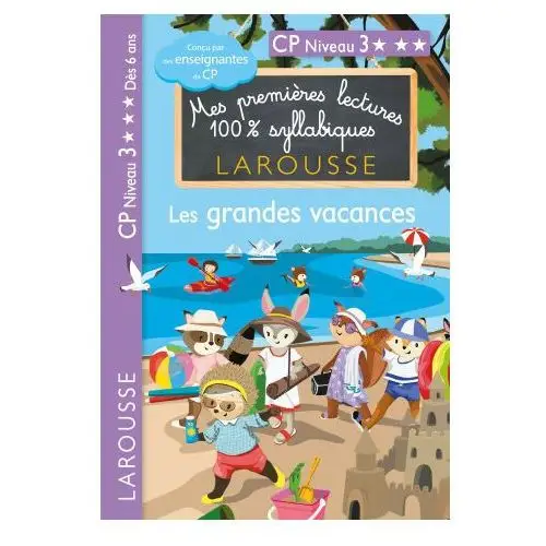 Premières lectures syllabiques cp - niveau 3 les grandes vacances Larousse