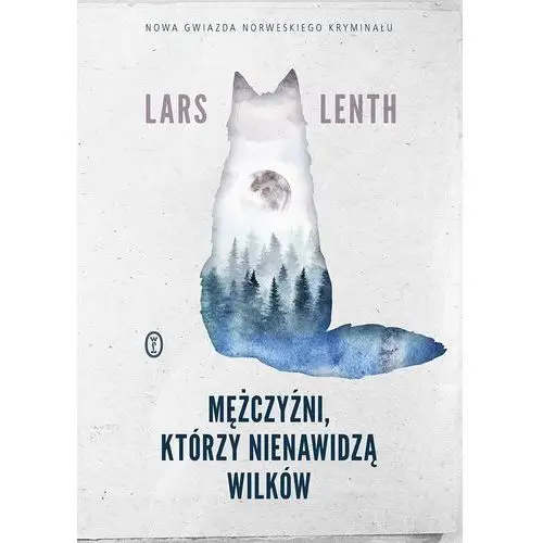 Lars lenth Mężczyźni, którzy nienawidzą wilków