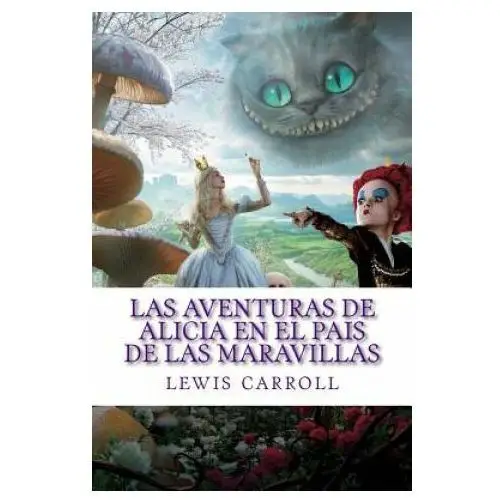 Las aventuras de alicia en el pais de las maravillas Createspace independent publishing platform