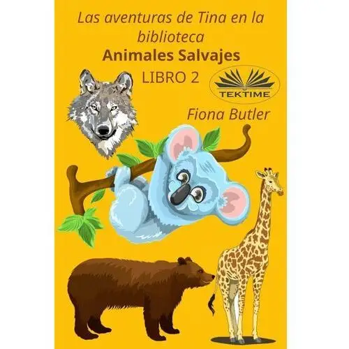 Las Aventuras De Tina En La Biblioteca - Animales Salvajes