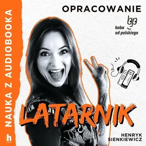 Latarnik. Lektura z opracowaniem