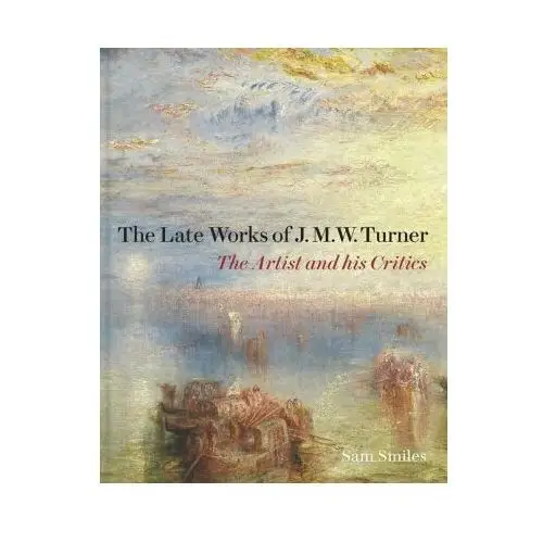 Late works of j. m. w. turner Paul mellon centre for studies in british art