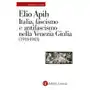 Italia, fascismo e antifascismo nella venezia giulia (1918-1943) Laterza Sklep on-line