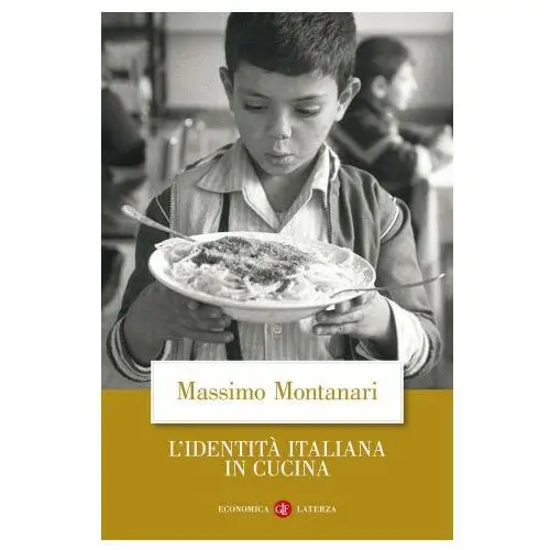 L'identita italiana in cucina Laterza