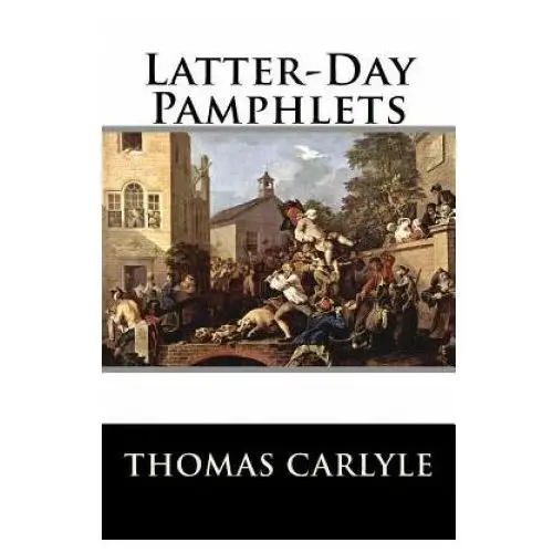 Latter-day pamphlets Createspace independent publishing platform