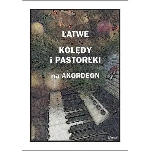 Łatwe kolędy i pastorałki na akordeon Piotr Śmiejczak