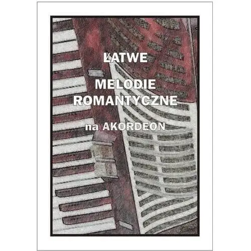 łatwe melodie romantyczne na akordeon