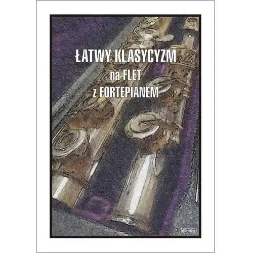 Łatwy Klasycyzm na flet z fortepianem