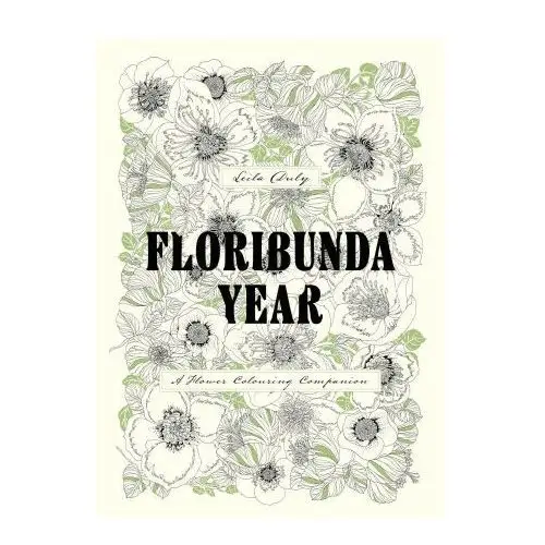 Laurence king pub Floribunda year: a flower colouring companion