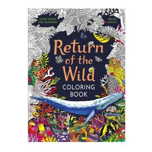 Return of the wild colouring book: a coloring book to celebrate and explore the natural world Laurence king pub