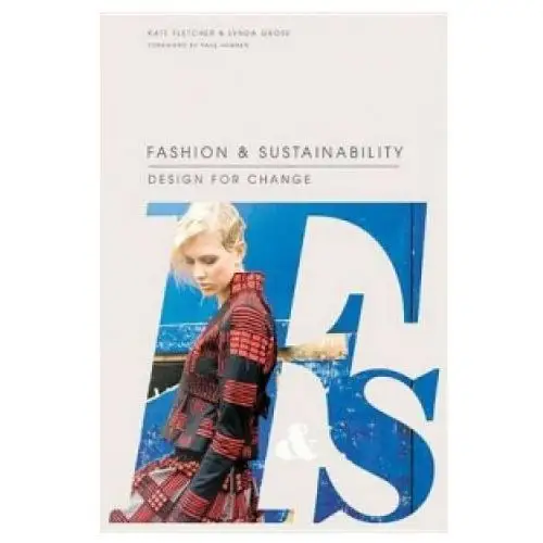 Laurence king publishing Fashion and sustainability: design for change