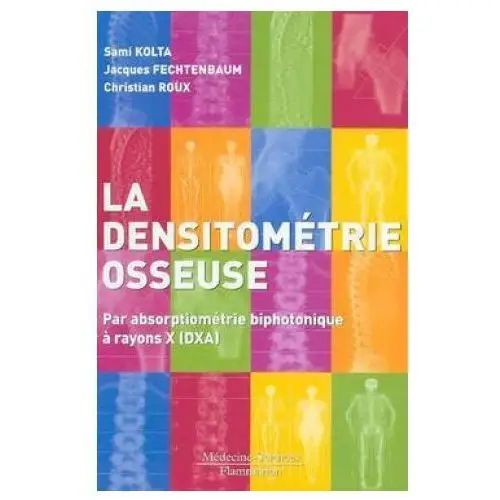 Lavoisier msp Densitométrie osseuse par absorptiométrie biphotonique à rayons x (dxa)