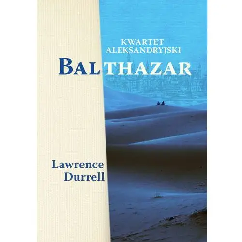 Lawrence durrell Balthazar. kwartet aleksandryjski