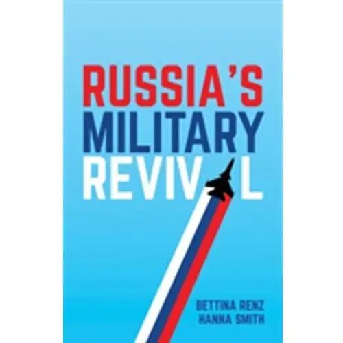 Russia's Military Revival Lawrenz, Bettina