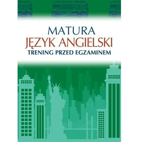 Matura. język angielski. trening przed egzaminem - katarzyna łaziuk Łaziuk katarzyna