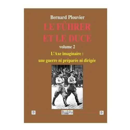 Le Führer et le Duce volume 2