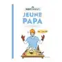 Le guide des parents imparfaits: Jeune papa Sklep on-line