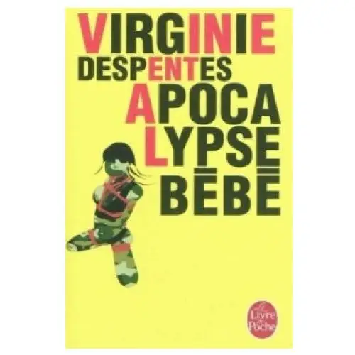 Apocalypse bebe Le livre de poche